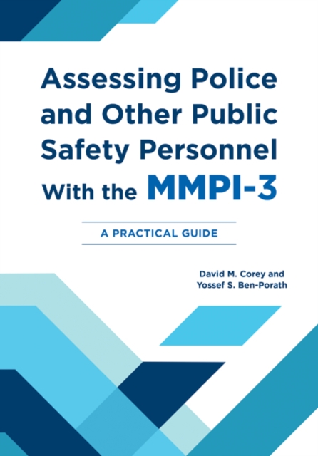 Assessing Police and Other Public Safety Personnel with the MMPI-3 : A Practical Guide, Hardback Book
