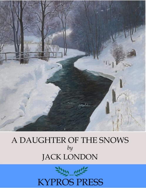 A Daughter of the Snows, EPUB eBook