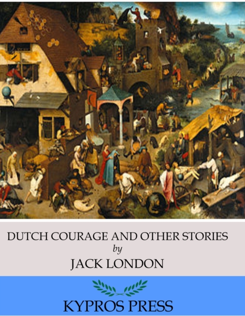 Dutch Courage and Other Stories, EPUB eBook