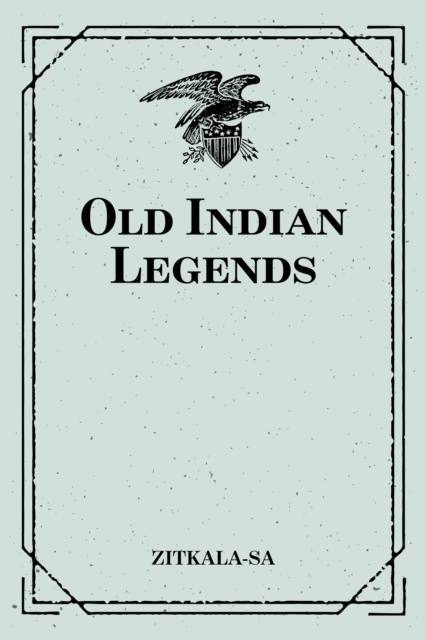 Old Indian Legends, EPUB eBook