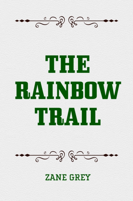 The Rainbow Trail, EPUB eBook