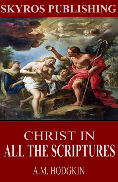 Christ in All the Scriptures, EPUB eBook