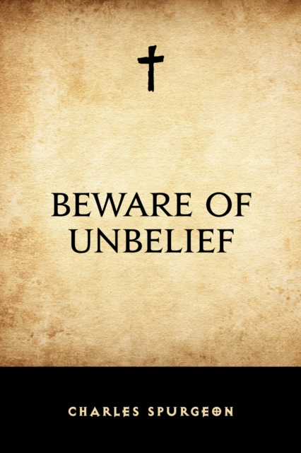 Beware of Unbelief, EPUB eBook