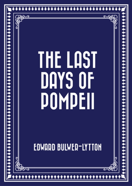 The Last Days of Pompeii, EPUB eBook