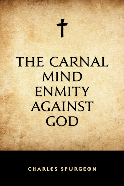 The Carnal Mind Enmity Against God, EPUB eBook