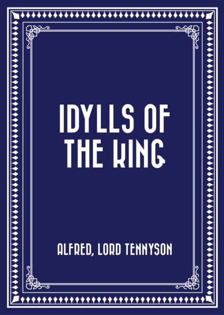 Idylls of the King, EPUB eBook