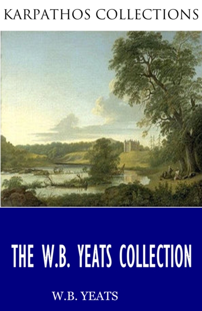 The W.B. Yeats Collection, EPUB eBook