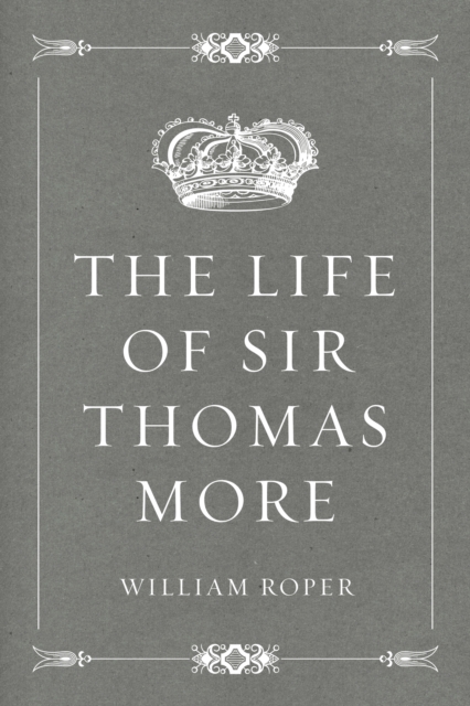 The Life of Sir Thomas More, EPUB eBook