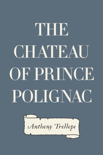The Chateau of Prince Polignac, EPUB eBook