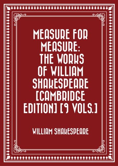 Measure for Measure: The Works of William Shakespeare [Cambridge Edition] [9 vols.], EPUB eBook
