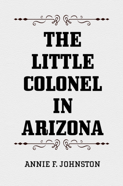 The Little Colonel in Arizona, EPUB eBook