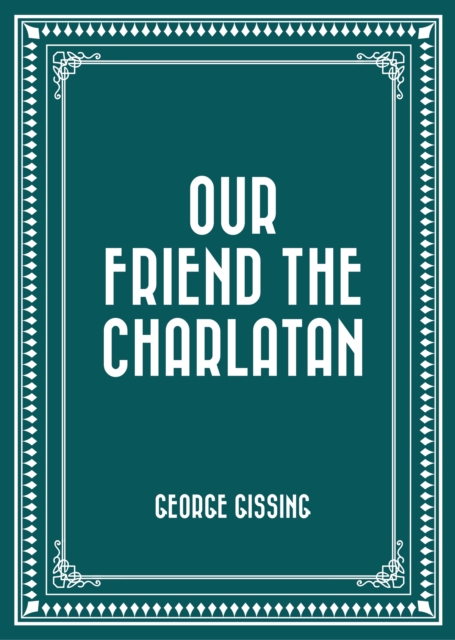 Our Friend the Charlatan, EPUB eBook
