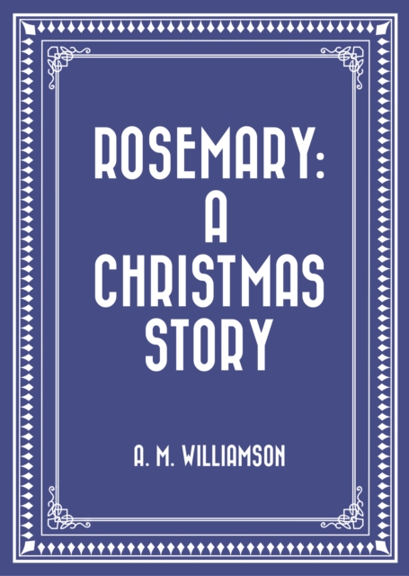 Rosemary: A Christmas story, EPUB eBook