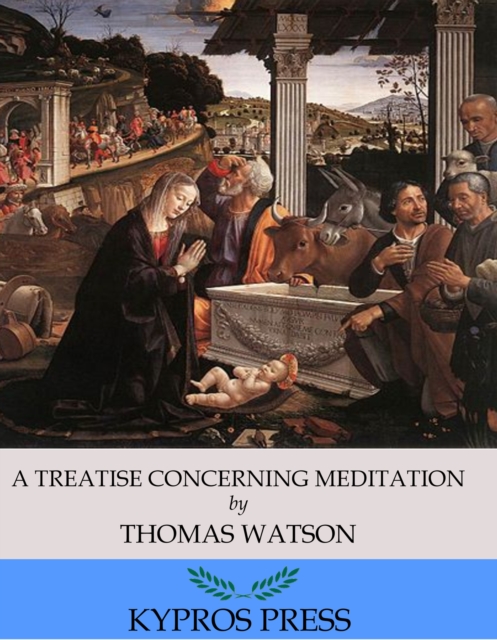 A Treatise Concerning Meditation, EPUB eBook