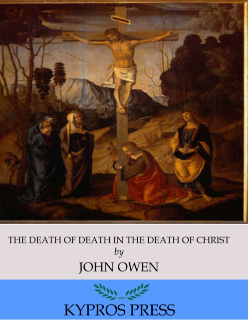 The Death of Death in the Death of Christ, EPUB eBook