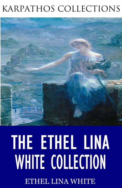The Ethel Lina White Collection, EPUB eBook