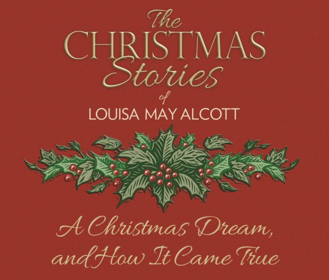 A Christmas Dream, and How It Came True, eAudiobook MP3 eaudioBook