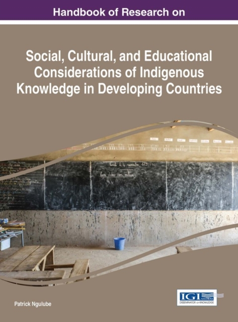 Handbook of Research on Social, Cultural, and Educational Considerations of Indigenous Knowledge in Developing Countries, EPUB eBook