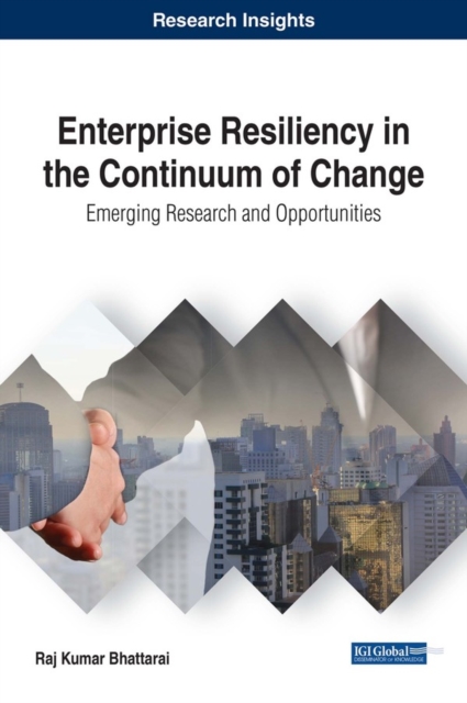 Enterprise Resiliency in the Continuum of Change: Emerging Research and Opportunities, EPUB eBook