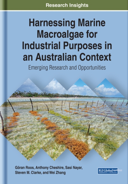 Harnessing Marine Macroalgae for Industrial Purposes in an Australian Context: Emerging Research and Opportunities, EPUB eBook