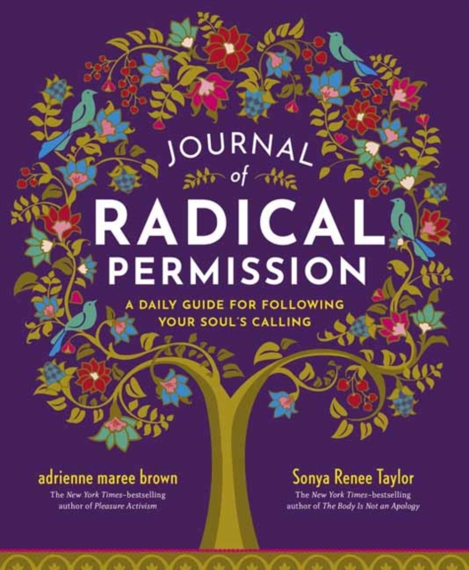Journal of Radical Permission : A Daily Guide for Following Your Soul’s Calling , Paperback / softback Book