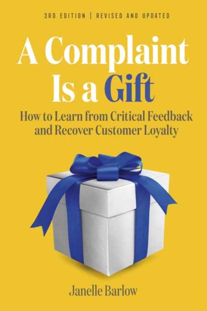 A Complaint Is a Gift, Paperback / softback Book