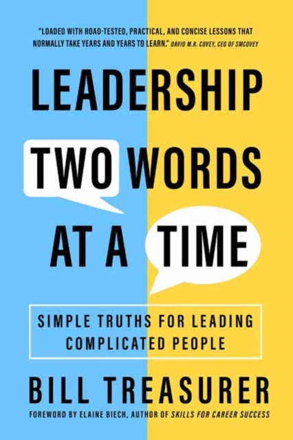 Leadership Two Words at a Time : Simple Truths for Leading Complicated People, Paperback / softback Book