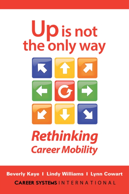 Up Is Not the Only Way : Rethinking Career Mobility, PDF eBook