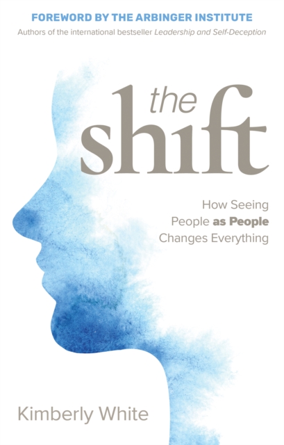 The Shift : How Seeing People as People Changes Everything, PDF eBook
