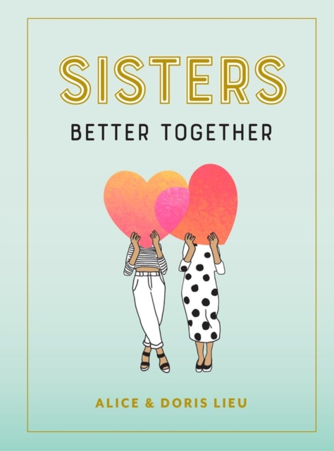 Sisters : Better Together, Hardback Book