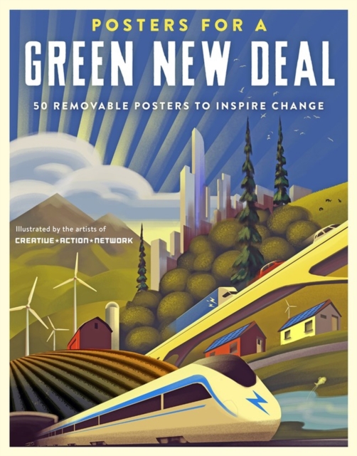 Posters for a Green New Deal : 50 Removable Posters to Inspire Change, Paperback / softback Book