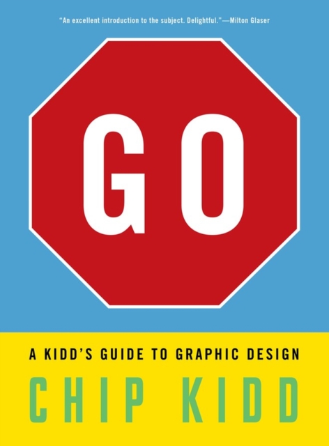 Go: A Kidd’s Guide to Graphic Design, Paperback / softback Book