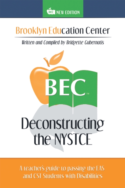 Deconstructing the Nystce : A Teacher's Guide to Passing the Eas and the Cst Students with Disabilities, EPUB eBook