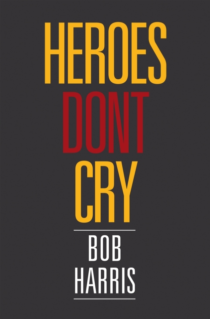 Heroes Don't Cry, EPUB eBook