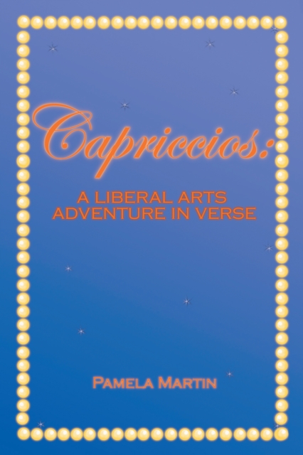 Capriccios : A Liberal Arts Adventure in Verse, EPUB eBook