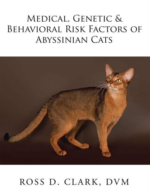 Medical, Genetic & Behavioral Risk Factors of Abyssinian Cats, EPUB eBook