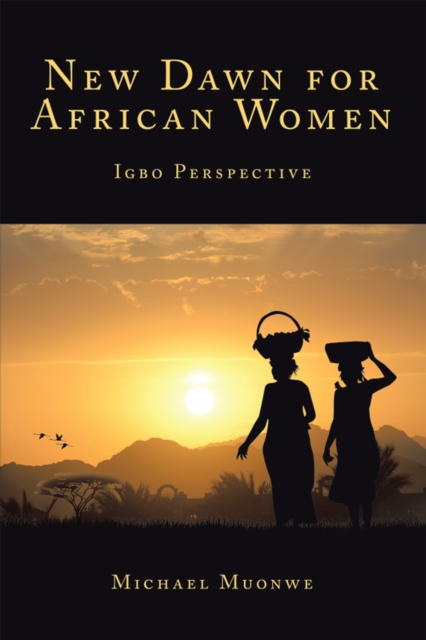 New Dawn for African Women : Igbo Perspective, EPUB eBook