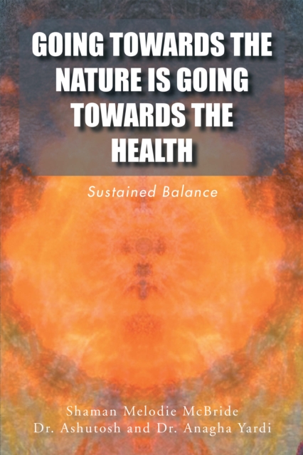 Going Towards the Nature Is Going Towards the Health : Sustained Balance, EPUB eBook