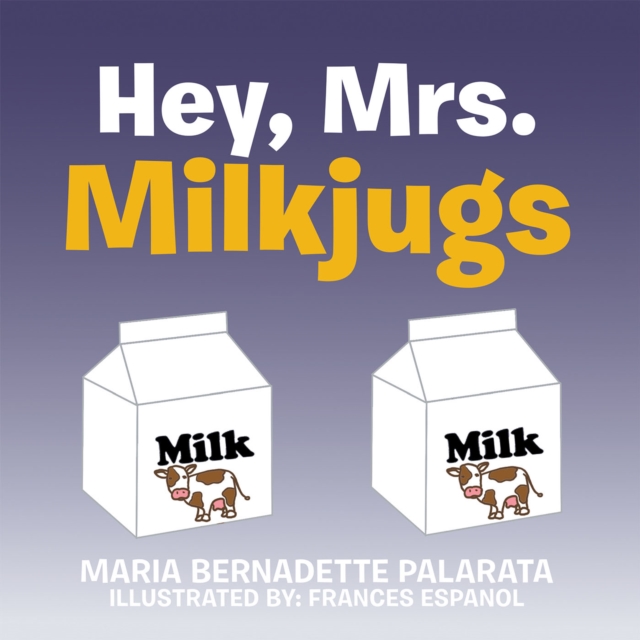 Hey, Mrs. Milkjugs, EPUB eBook