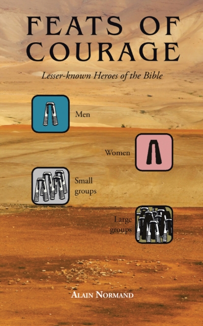 Feats of Courage : Lesser-Known Heroes of the Bible, EPUB eBook