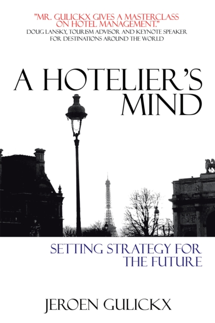 A Hotelier'S Mind : Setting Strategy for the Future, EPUB eBook