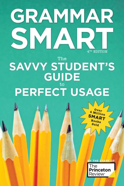 Grammar Smart, 4th Edition : The Savvy Student's Guide to Perfect Usage, Paperback / softback Book