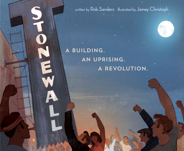 Stonewall : A Building. An Uprising. A Revolution, Hardback Book