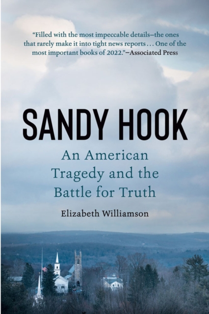 Sandy Hook : An American Tragedy and the Battle for Truth, Paperback / softback Book
