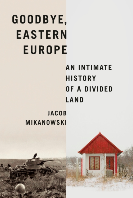 Goodbye, Eastern Europe, EPUB eBook