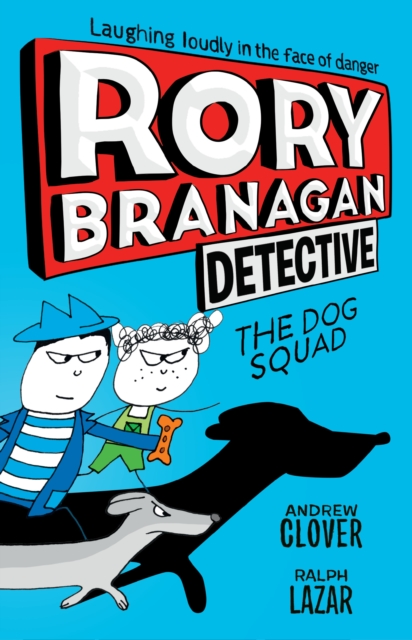 Rory Branagan: Detective: The Dog Squad #2, EPUB eBook