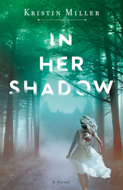 In Her Shadow : A Novel, Paperback / softback Book