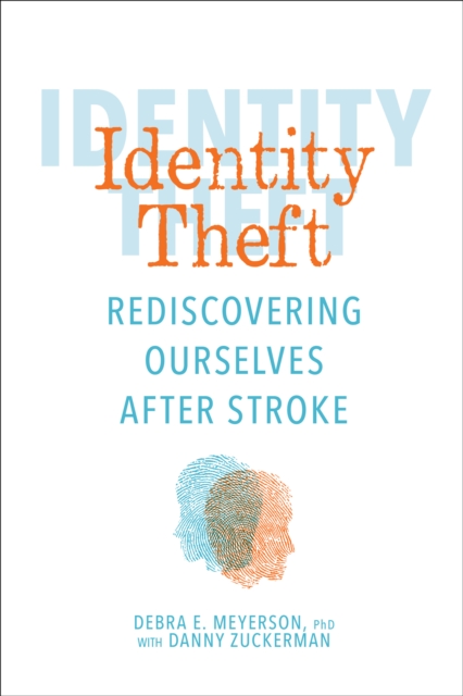 Identity Theft : Rediscovering Ourselves After Stroke, EPUB eBook