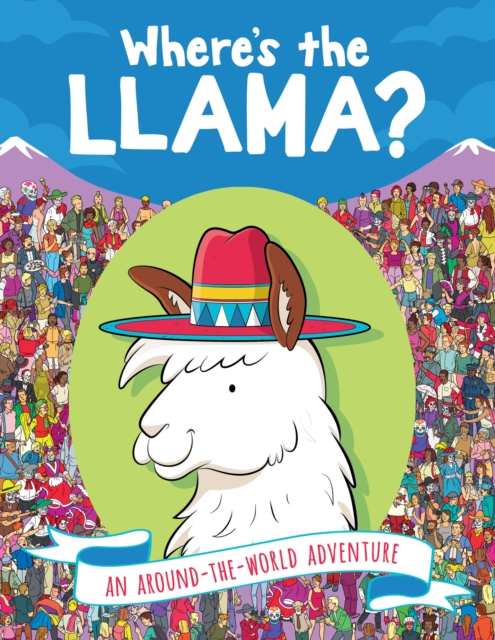 Where's the Llama? : An Around-the-World Adventure, PDF eBook