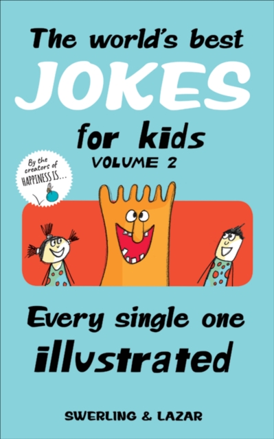 The World's Best Jokes for Kids, Volume 2 : Every Single One Illustrated, EPUB eBook